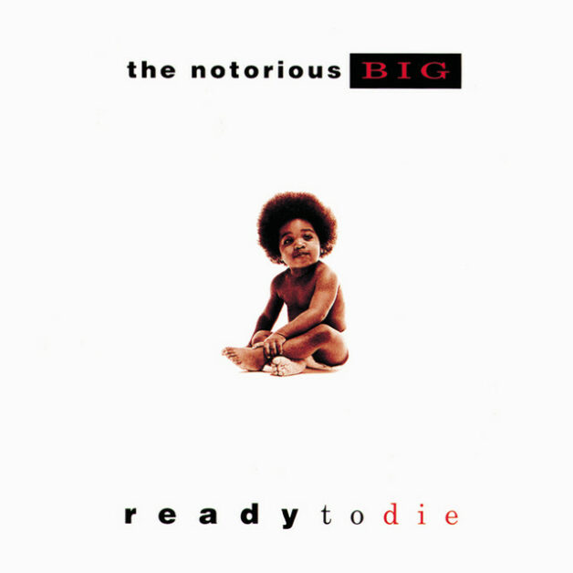 The Notorious B.I.G., Ready to Die