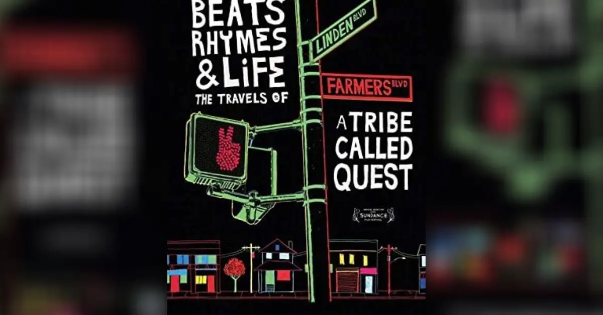 Beats, Rhymes & Life: The Travels of A Tribe Called Quest