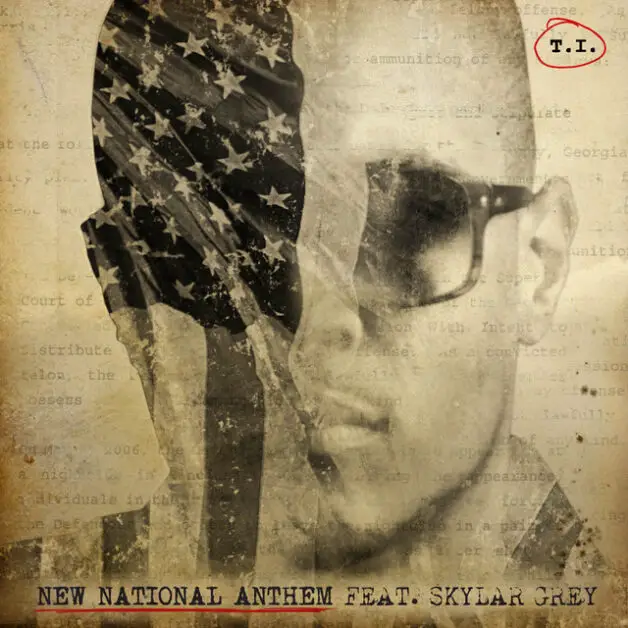 “New National Anthem,” T.I. Harris featuring Skylar Grey