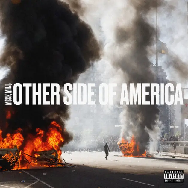 “Otherside of America,” Meek Mill