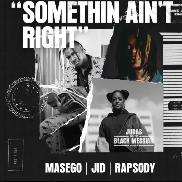 “Somethin’ Ain’t Right,” Masego, JID and Rapsody