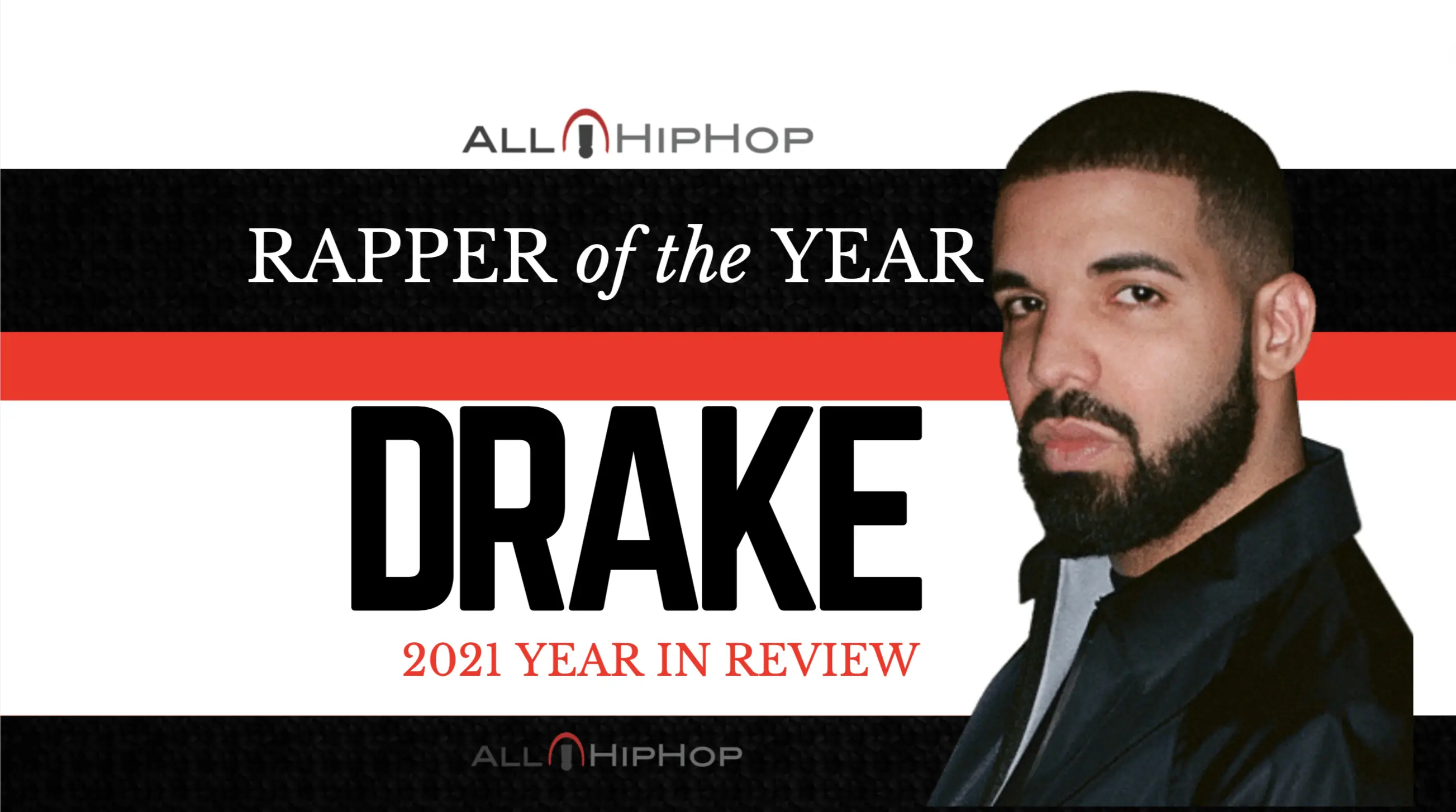 Drake: AllHipHop's Top Rapper Of 2021 - AllHipHop
