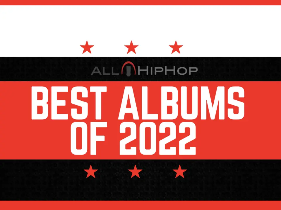 AllHipHop's Best Hip-Hop Albums Of 2022