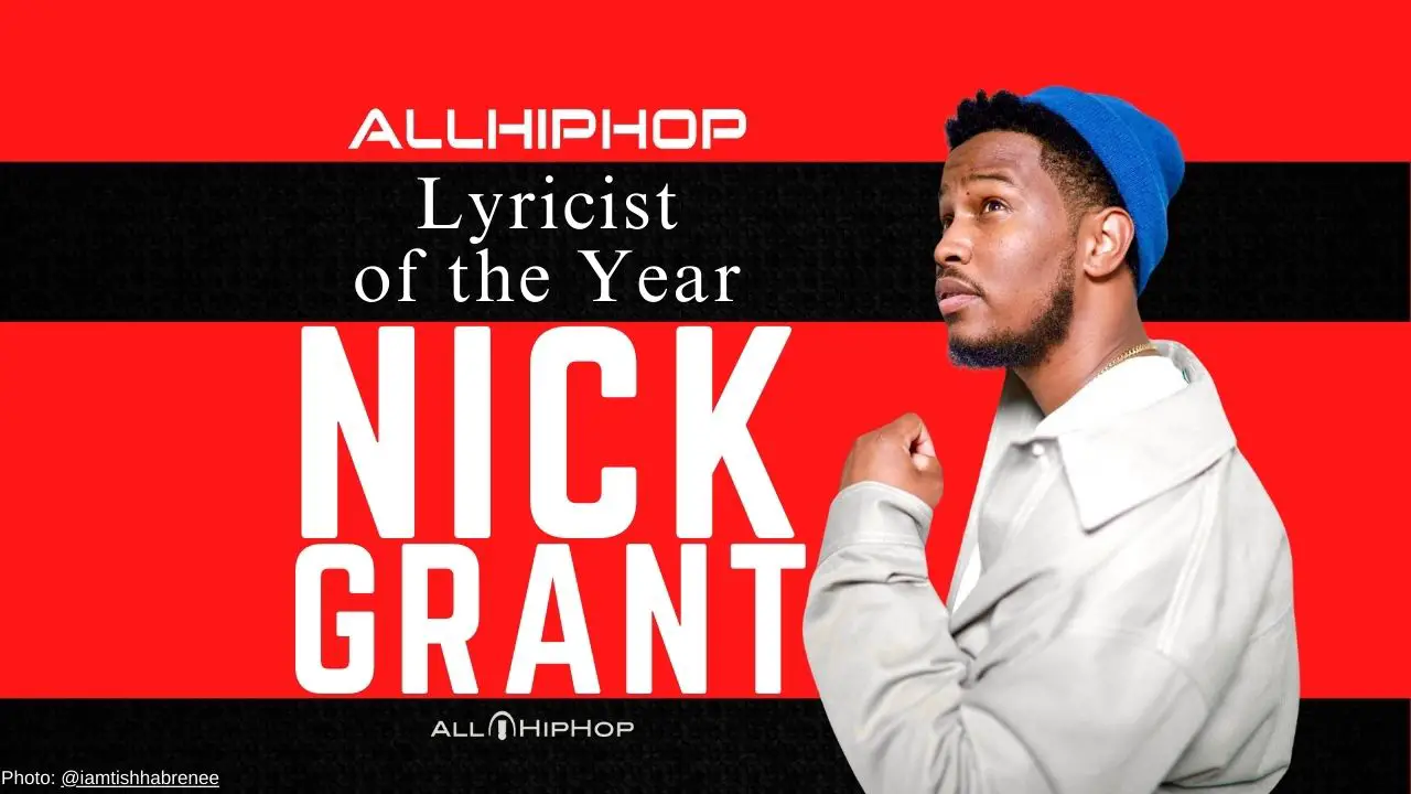 Nick Grant: AllHipHop's 2023 Lyricist of the Year - AllHipHop