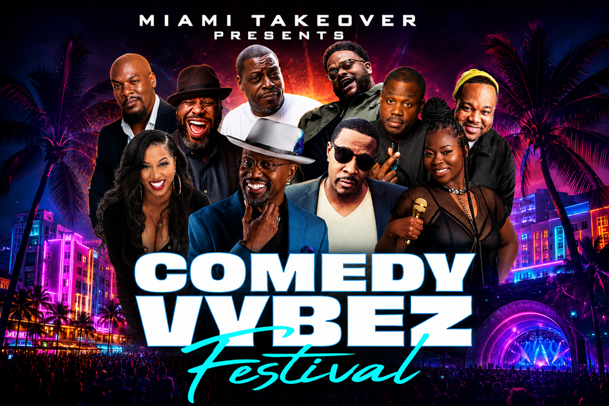 Comedy Vybez Festival Brings Top Black Comedians to Miami Beach Comedy Vybez Festival Brings Top Black Comedians to Miami Beach